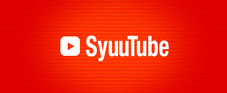 SyuuTube